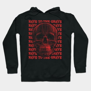 Rave to the grave Techno Hoodie